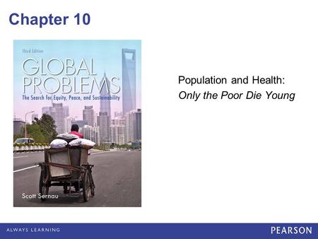 Chapter 10 Population and Health: Only the Poor Die Young.