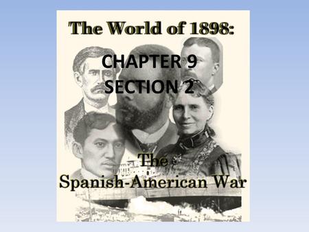 CHAPTER 9 SECTION 2. AMERICAN POWER AND ECONOMIC INTERESTS AROUND THE WORLD WERE GROWING – THEY DID NOT WANT TO RISK WAR WITH OTHER POWERS TO ACQUIRE.