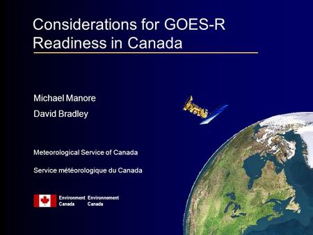 Considerations for GOES-R Readiness in Canada