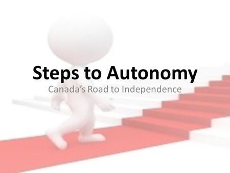 Canada’s Road to Independence