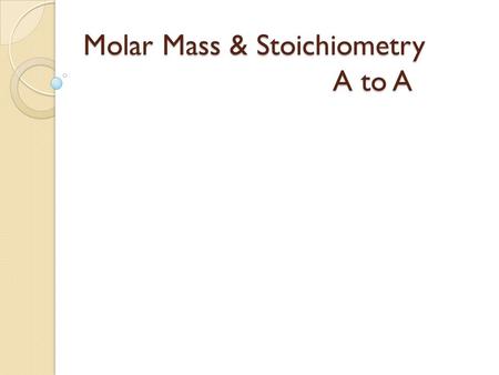 Molar Mass & Stoichiometry A to A. What is the Molar Mass of Mg(OH) 2 ? 1. 41.32 g/mole 2. 42.33 g/mole 3. 58.33 g/mole 4. 827.03 g/mole 1234567891011121314151617181920.