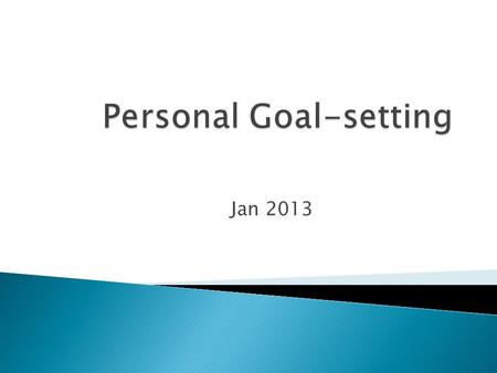 Jan 2013. Students will be able to 1. think about how they want to live their lives 2. set holistic and SMART goals 3. plan the necessary actions to achieve.