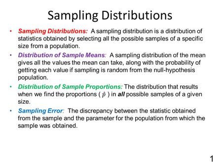 1 Sampling Distributions. Central Limit Theorem*