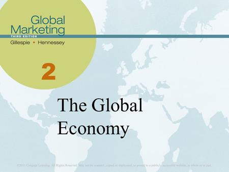 2 The Global Economy. Learning Objectives Distinguish among the basic theories of world trade: absolute advantage, comparative advantage, and competitive.