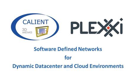 Software Defined Networks for Dynamic Datacenter and Cloud Environments.