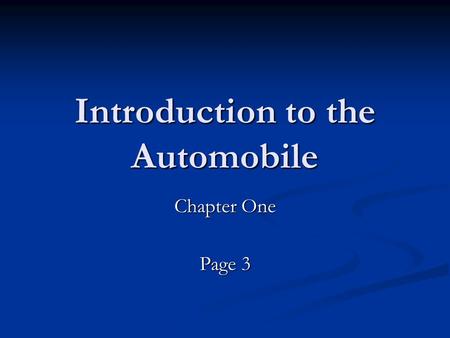 Introduction to the Automobile Chapter One Page 3.