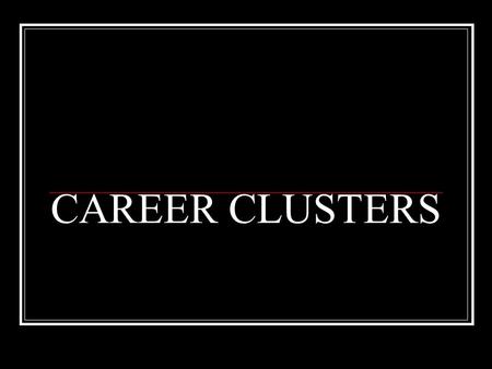 CAREER CLUSTERS. Agriculture, Food, and Natural Resources Prepares learners for careers in planning, use, production, management or marketing of agricultural.