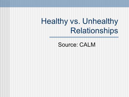 Healthy vs. Unhealthy Relationships