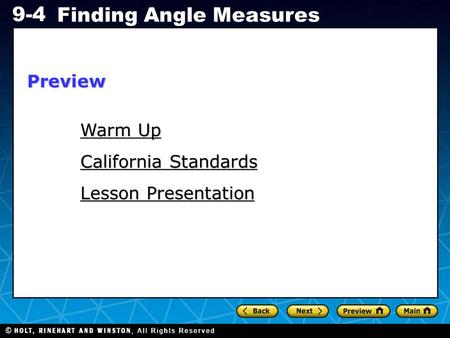 Holt CA Course 1 9-4 Finding Angle Measures Warm Up Warm Up California Standards Lesson Presentation Preview.