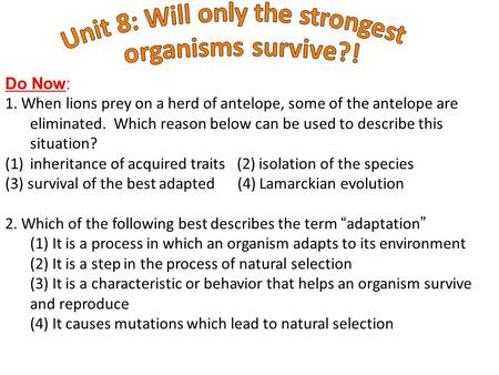 Unit 8: Will only the strongest
