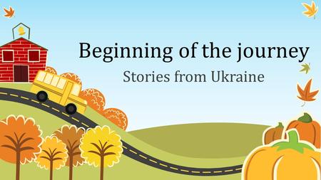 Beginning of the journey Stories from Ukraine. Inclusive Values – Indicators and Questions 1. What are the implications of inclusive values in all aspects.