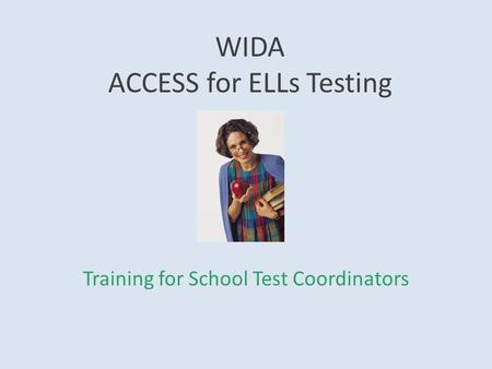 WIDA ACCESS for ELLs Testing