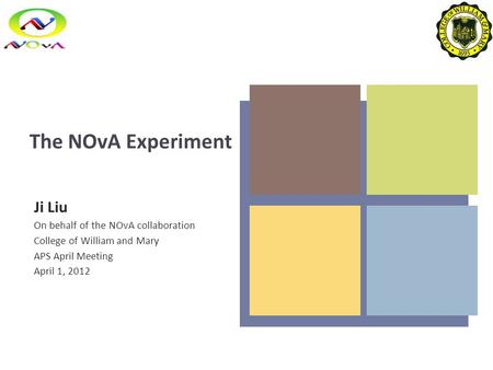 The NOvA Experiment Ji Liu On behalf of the NOvA collaboration College of William and Mary APS April Meeting April 1, 2012.