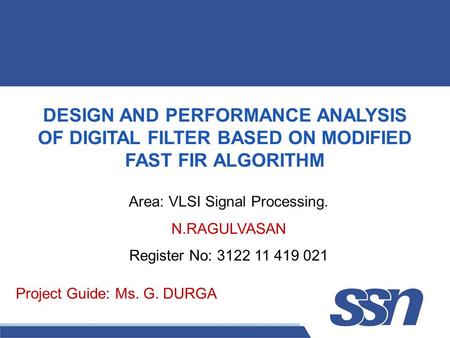 Area: VLSI Signal Processing.