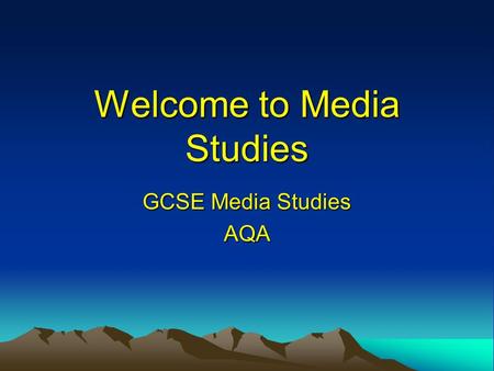 Welcome to Media Studies GCSE Media Studies AQA. Unit 1: Investigating the Media Examination -1 hour 30 minutes 60 marks worth 40% of final marks The.