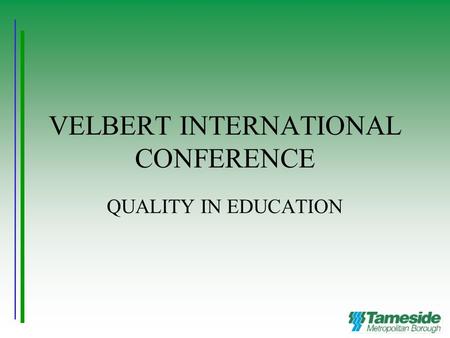 VELBERT INTERNATIONAL CONFERENCE QUALITY IN EDUCATION.