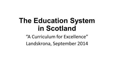 The Education System in Scotland