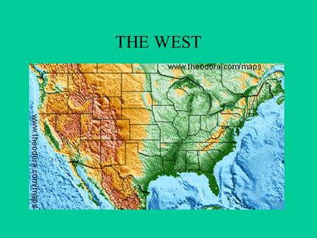 THE WEST. The American West in American Memory THE WEST Historians and the West –Frederick Jackson Turner—The Frontier Thesis –The New Western Historians.
