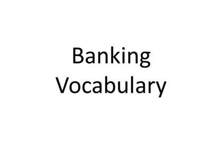 Banking Vocabulary.