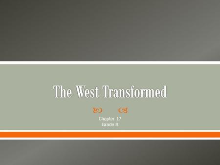 The West Transformed Chapter 17 Grade 8.