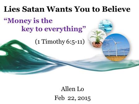 Lies Satan Wants You to Believe “Money is the key to everything”