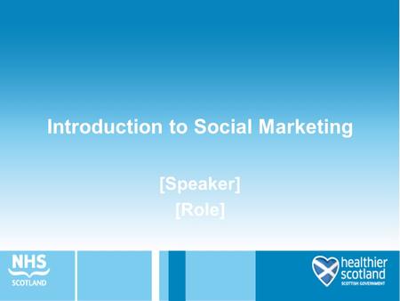 Introduction to Social Marketing [Speaker] [Role].