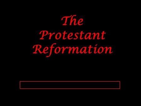 The Protestant Reformation. R. H. Bainton The Reformation of the 16c Thus, the papacy emerged as something between an Italian city-state and European.