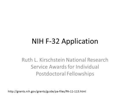 NIH F-32 Application Ruth L. Kirschstein National Research Service Awards for Individual Postdoctoral Fellowships