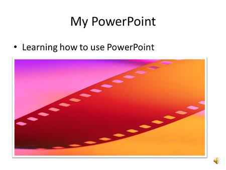 My PowerPoint Learning how to use PowerPoint Have you felt like you are on a roller coaster ride with your learning? You’re not alone.