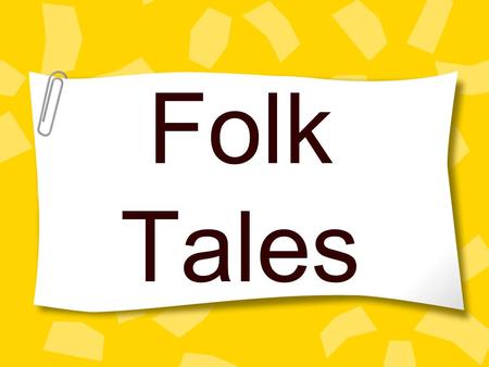 Folk Tales.