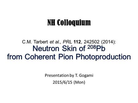 Presentation by T. Gogami 2015/6/15 (Mon). Equation state of neutron matter.