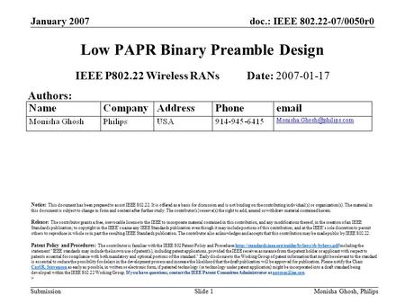 Doc.: IEEE 802.22-07/0050r0 Submission January 2007 Monisha Ghosh, PhilipsSlide 1 Low PAPR Binary Preamble Design IEEE P802.22 Wireless RANs Date: 2007-01-17.