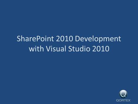SharePoint 2010 Development with Visual Studio 2010.