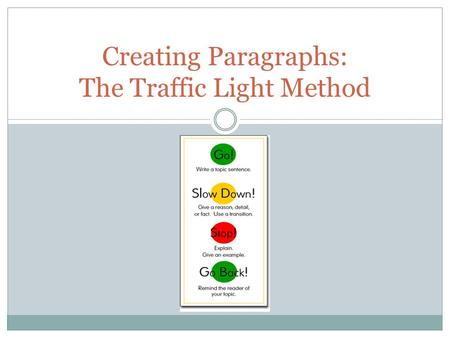 Creating Paragraphs: The Traffic Light Method