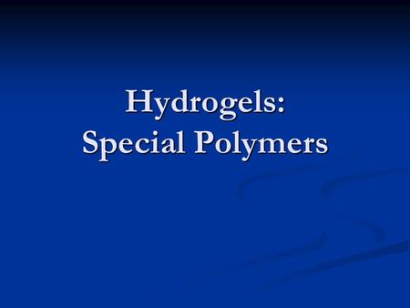 Hydrogels: Special Polymers. Examples of Hydrogels  1/hydrogel-lenses-could-help-diabetics.jpg Contact.