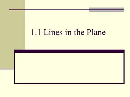 1.1 Lines in the Plane.