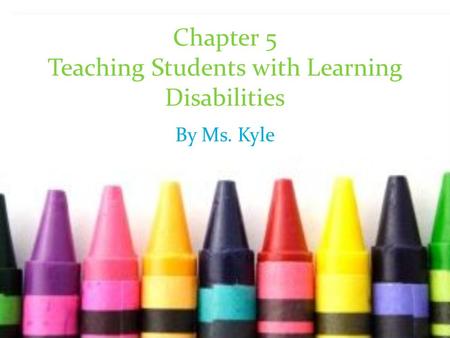Chapter 5 Teaching Students with Learning Disabilities
