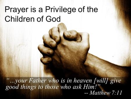 Prayer is a Privilege of the Children of God