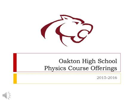 Oakton High School Physics Course Offerings 2015-2016.
