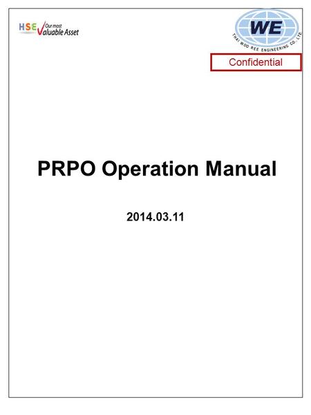 PRPO Operation Manual 2014.03.11 Confidential. PRPO Operation Manual 2 SR(Stock Request) Contents TABLE OF CONTENTS 2 SR ISSUE SR Processing Monthly Closing.