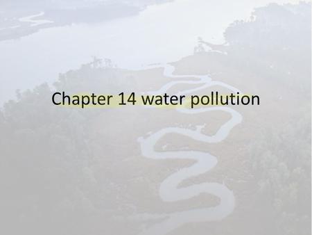 Chapter 14 water pollution