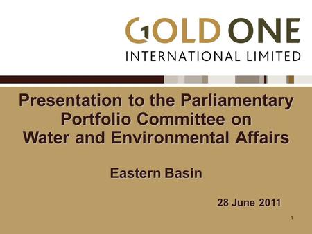 1 Presentation to the Parliamentary Portfolio Committee on Water and Environmental Affairs Eastern Basin 28 June 2011.