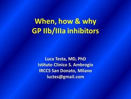 When, how & why GP IIb/IIIa inhibitors