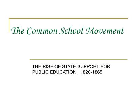 The Common School Movement
