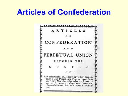 Articles of Confederation. 1-Why did the Founders believe a national government was needed? Unify the states conduct the war control trade manage conflicts.