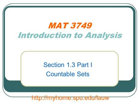 MAT 3749 Introduction to Analysis Section 1.3 Part I Countable Sets