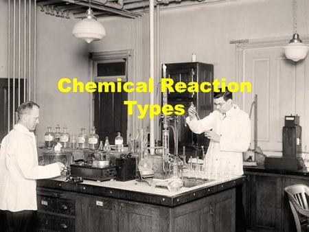 Chemical Reaction Types. Synthesis Two or more elements or compounds combine to form a more complex product A + B  AB 2H 2 + O 2  2H 2 O 2Na + Cl 2.