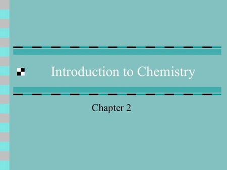 Introduction to Chemistry Chapter 2. Introduction Matter - anything that has mass Made of elements (92 naturally occurring Element - substance that cannot.