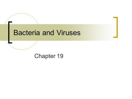 Bacteria and Viruses Chapter 19. Introduction Microscopic life covers nearly every square centimeter of Earth.  In a single drop of pond water you would.