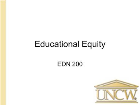 Educational Equity EDN 200. Today’s Plan Next Assignment: Your Article on School Funding Reflection Cards Separate but Equal? School: The Struggle for.